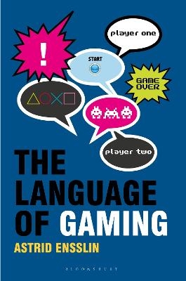 The Language of Gaming - Professor Astrid Ensslin