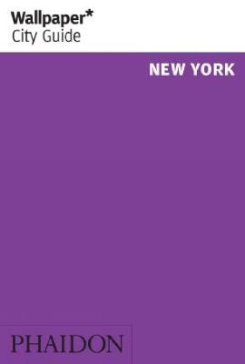 Wallpaper* City Guide New York 2011 -  Wallpaper*