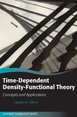 Time-Dependent Density-Functional Theory - Carsten A. Ullrich