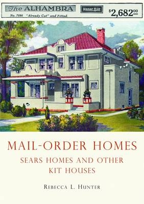 Mail-Order Homes - Rebecca L. Hunter