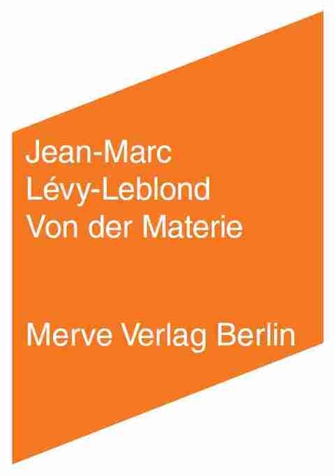 Von der Materie - Jean-Marc Lévy-Leblond
