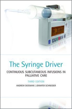 The Syringe Driver - Andrew Dickman, Jennifer Schneider