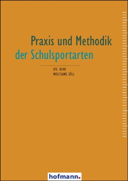 Praxis und Methodik der Schulsportarten - Ute Kern, Wolfgang Söll