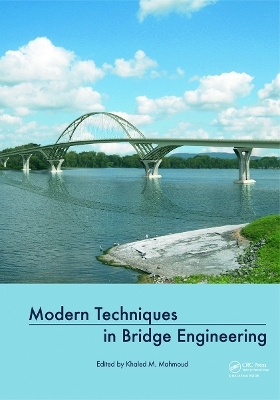 Modern Techniques in Bridge Engineering - 