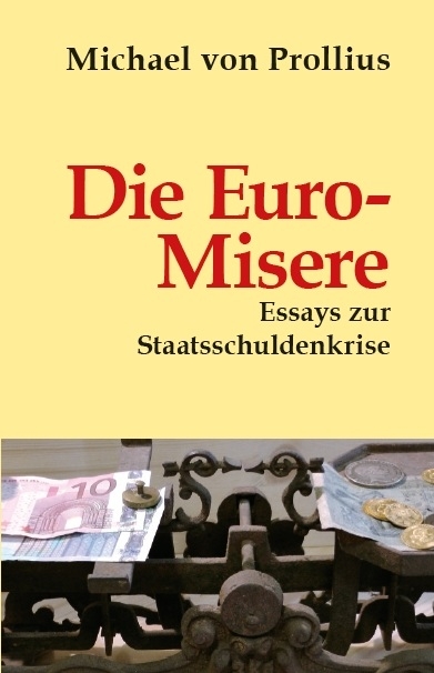 Die Euro-Misere - Michael von Prollius