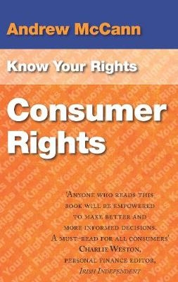 Know Your Rights: Consumer Rights - Andrew McCann