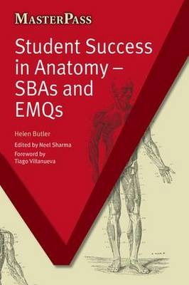 Student Success in Anatomy - Butler Helen, Sharma Neel