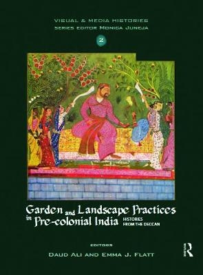 Garden and Landscape Practices in Pre-colonial India - 