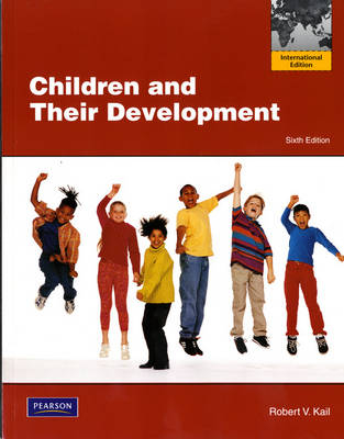 Children and Their Development - Robert V. Kail