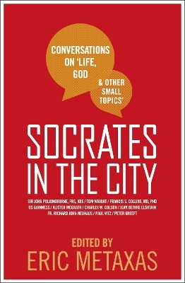Socrates in the City - Eric Metaxas