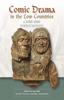 Comic Drama in the Low Countries, c.1450-1560 - 