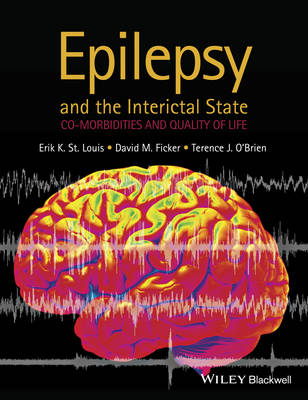 Epilepsy and the Interictal State - Erik K. St Louis, David M. Ficker, Terence J. O'Brien