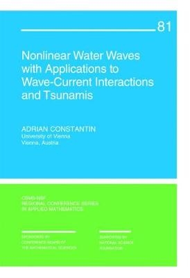 Nonlinear Water Waves with Applications to Wave-Current Interactions and Tsunamis - Adrian Constantin