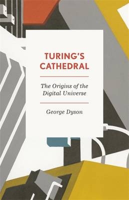 Turing's Cathedral - George Dyson