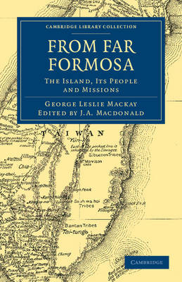 From Far Formosa - George Leslie Mackay