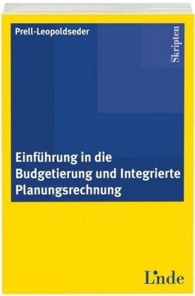 Einführung in die Budgetierung und integrierte Planungsrechnung - Sonja Prell-Leopoldseder