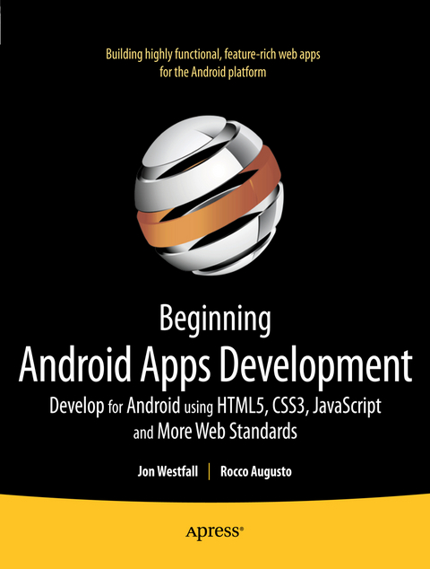 Beginning Android Web Apps Development - Jon Westfall, Rocco Augusto, Grant Allen