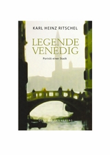 Legende Venedig - Karl Heinz Ritschel