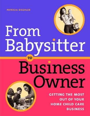 From Babysitter to Business Owner - Pat Dischler