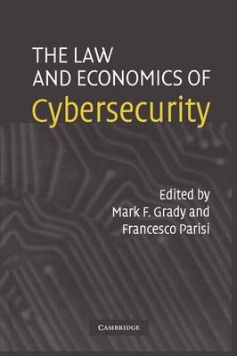 The Law and Economics of Cybersecurity - 