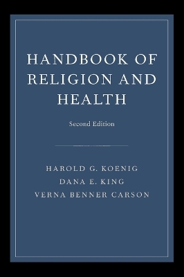 Handbook of Religion and Health - Harold Koenig, Dana King, Verna B. Carson