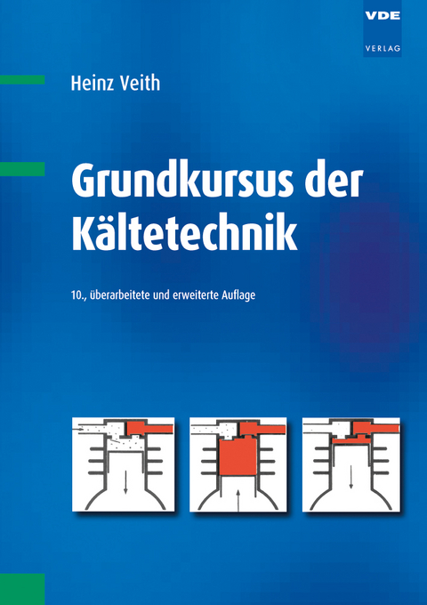 Grundkursus der Kältetechnik - Heinz Veith