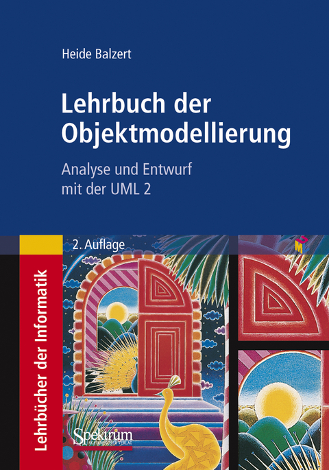 Lehrbuch der Objektmodellierung - Heide Balzert