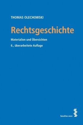 Rechtsgeschichte - Thomas Olechowski