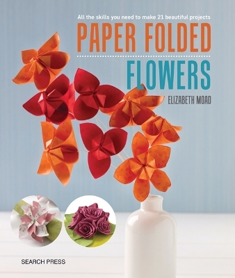 Paper Folded Flowers - Elizabeth Moad