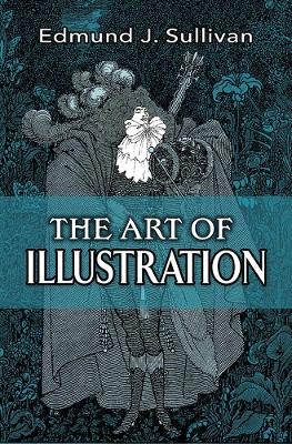 Art of Illustration - Edmund Sullivan