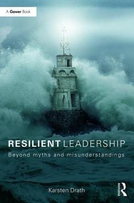 Resilient Leadership - Karsten Drath