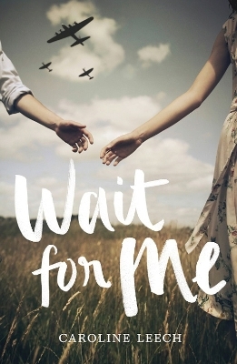 Wait for Me - Caroline Leech