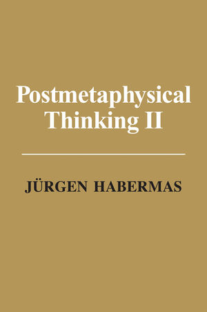Postmetaphysical Thinking II - Jürgen Habermas