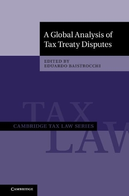 A Global Analysis of Tax Treaty Disputes 2 Volume Hardback Set - 