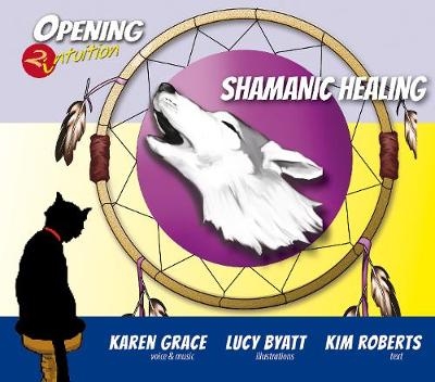 Shamanic Healing CD - Kim Roberts
