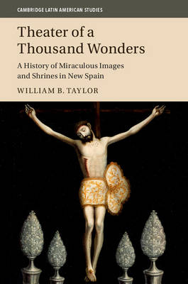 Theater of a Thousand Wonders - William B. Taylor