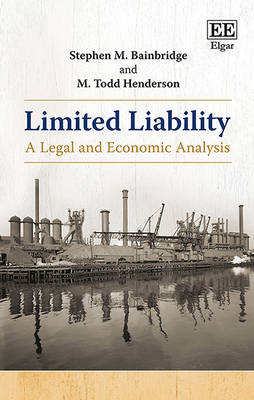 Limited Liability - Stephen M. Bainbridge, M. Todd Henderson