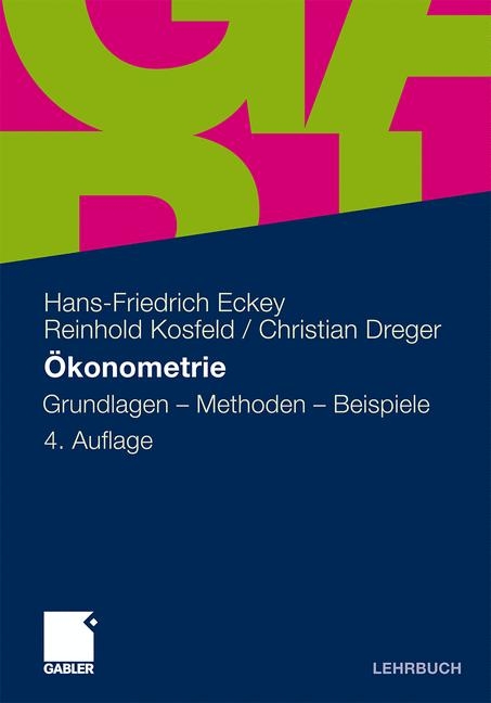 Ökonometrie - Hans Friedrich Eckey, Reinhold Kosfeld, Christian Dreger