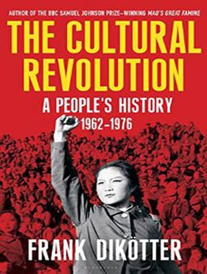 The Cultural Revolution - Frank Dikotter