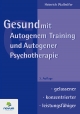 Gesund mit Autogenem Training und Autogener Psychotherapie - Dr. Heinrich Wallnöfer