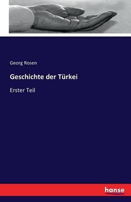 Geschichte der Türkei - Georg Rosen