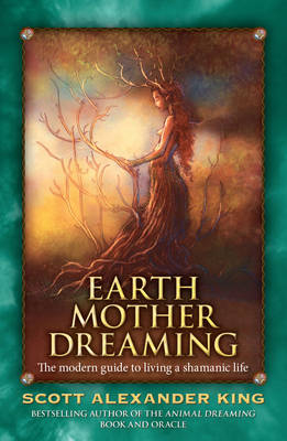Earth Mother Dreaming - Scott Alexander King