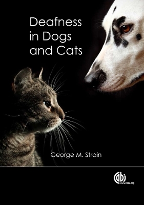 Deafness in Dogs and Cats - George Strain