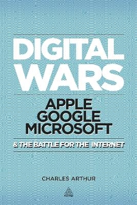 Digital Wars - Charles Arthur