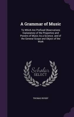 A Grammar of Music - Thomas Busby