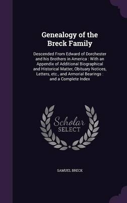 Genealogy of the Breck Family - Samuel Breck