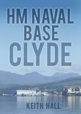 HM Naval Base Clyde - Keith Hall