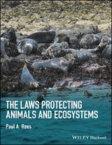 Laws Protecting Animals and Ecosystems -  Paul A. Rees