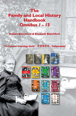 The Family and Local History Handbook. Omnibus 1-13 - Robert Blatchford, Elizabeth Blatchford