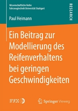 Ein Beitrag zur Modellierung des Reifenverhaltens bei geringen Geschwindigkeiten - Paul Heimann